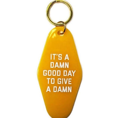 Its A Damn Good Day To Give A Damn Motel Keytag
